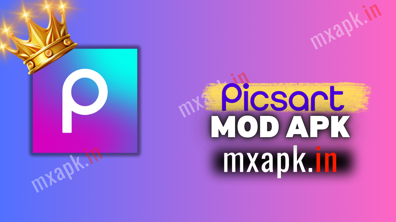 Picsart MOD APK Download 2024