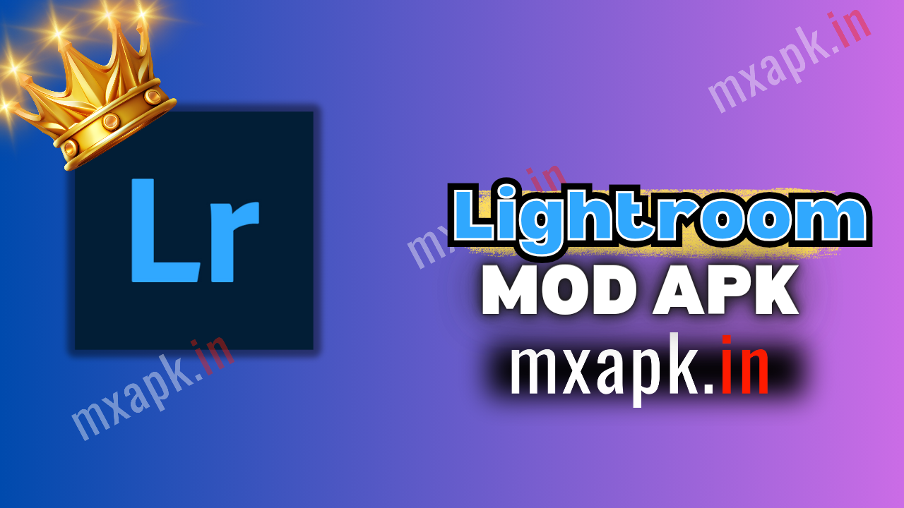 Lightroom Mod APK Latest Version Download 2024