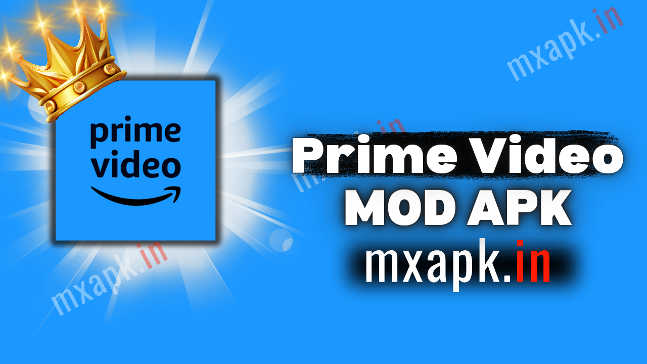 Prime Video Mod Apk v3.0.390.347 download