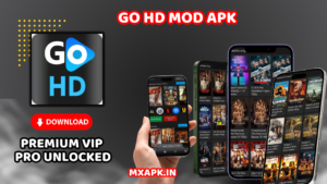 Go HD Mod APK Download (Latest) (Premium Unlocked/Adfree) 1